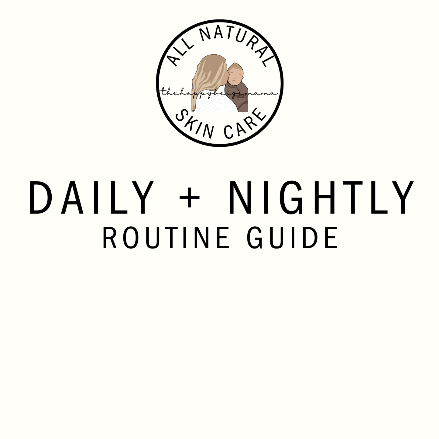 DAILY + NIGHTLY ROUTINE GUIDE